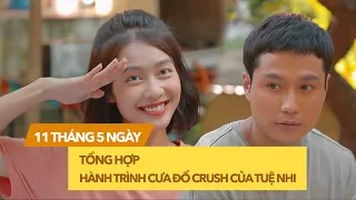 11 Tháng 5 Ngày | Tổng hợp hành trình vứt hết liêm sỉ "săn" crush Hải Đăng của tiểu thư Tuệ Nhi