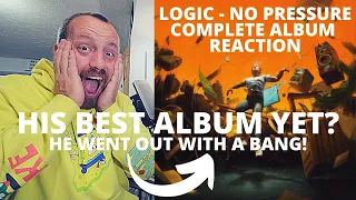 Logic - No Pressure (FIRST FULL ALBUM REACTION / REVIEW!) he goes out with a bang!