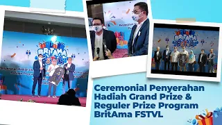 Ceremonial Penyerahan Hadiah Grand Prize & Reguler Prize Program BritAma FSTVL