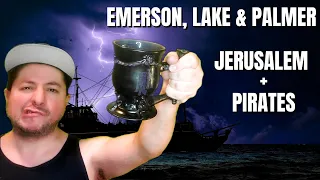 FIRST TIME HEARING Emerson Lake & Palmer- "Jerusalem" & "Pirates" (Reaction)