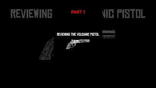 Reviewing The Volcanic Pistol #reddeadredemption #rdr #rdr2 #rdr #volcanic #review