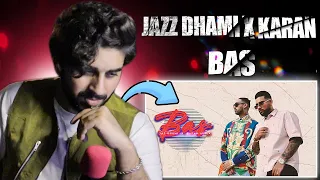 BAS | JAZ DHAMI | KARAN AUJLA | YEAH PROOF | New Punjabi song 2022 | Reaction!