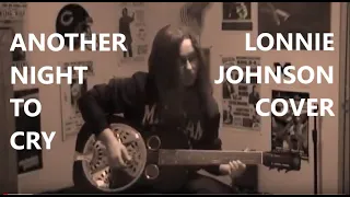 Another Night to Cry, Lonnie Johnson Cover by Alicia Marie