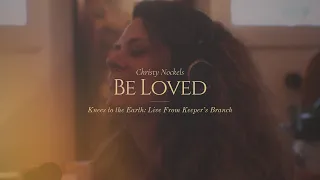 Christy Nockels - Be Loved (Live)