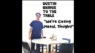 We're Eating Metal Tonight! (in it's entirety)