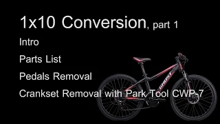 1 x 10 Conversion Part 1, Parts List, Cranks and Pedals Removal