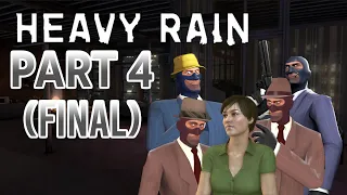 [Billy and friends] Heavy Rain Part 4 [FINAL] | Hangin' out with Sculler and Muldy