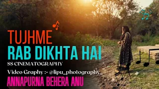 Tujhme Rab Dikhta Hai |@SS.Cinematography | @lipuphotography #cinematic