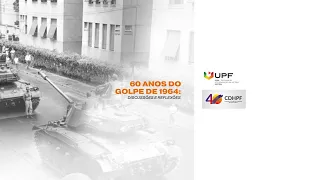 O governo Goulart, a crise política e o golpe de 1964 – 60 anos depois