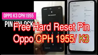 HOW TO  PIN UNLOCK OPPO K3 CPH1955