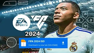 FIFA 2024 PPSSPP Android Offline 4K Camera | EA FC 24 PPSSPP HD Graphics Updated Transfer 2023/24