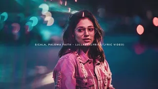 Sigala, Paloma Faith - Lullaby (Lyrics/Lyric Video)