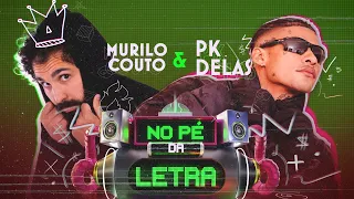 AO VIVO: No Pé da Letra com PK Delas e Murilo Couto