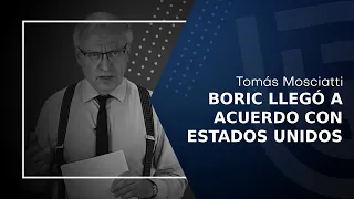 Boric: En secreto llegó a acuerdo con Estados Unidos