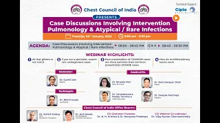 Case Discussions Involving Intervention Pulmonology & Atypical / Rare Infections