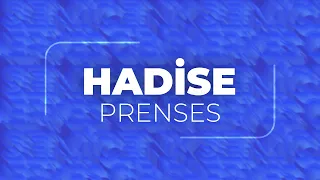 Hadise - Prenses (Sözleri/Lyrics)