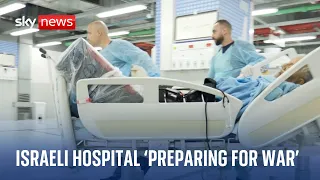 Israeli hospital 'preparing for war'