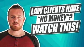 How To Deal With Law Clients Who Say They Have No Money