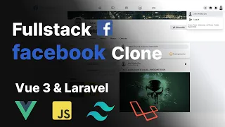 Full Stack Facebook Clone with  Vue JS, Laravel, Inertia JS, Tailwind CSS, Pinia