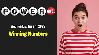 Powerball draw results from Wednesday, June 1, 2022