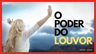 3 COISAS ACONTECEM QUANDO VOCÊ LOUVA AO SENHOR