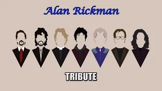 Alan Rickman Tribute || Somebody To Die For ||