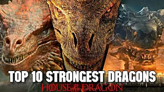 Top 10 Strongest And Terrifying Dragons In The Game Of Thrones Universe - Explored
