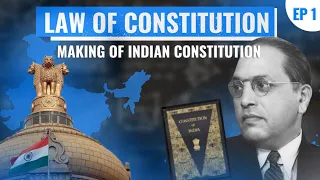 Law of Constitution - Episode 1 I Making of the Indian Constitution I Keshav Malpani