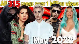 All 315 songs with over 1 billion views - May 2022 №16