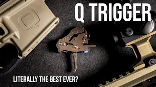 Q Trigger: Literally the Best Trigger Ever?