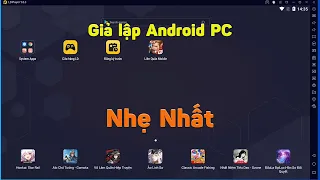 Chia sẻ phần mềm giả lập android trên pc laptop nhẹ nhất | Cách tải giả lập PC nhẹ cho máy tính