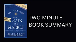 The Little Book That Still Beats the Market by Joel Greenblatt Book Summary