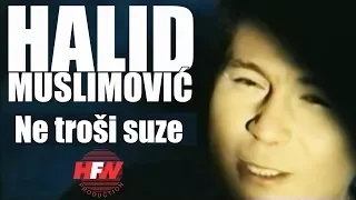 Halid Muslimovic - Ne trosi suze (Official Video 2002)