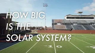 How Big is the Solar System? (Football Field Model)