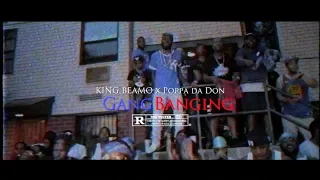 King Beamo x Poppa Da Don  - Gang Banging " Official Music Video "
