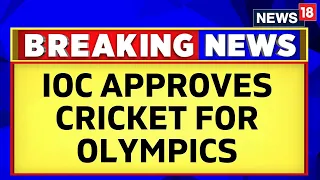 IOC Votes to Include T20 Cricket At 2028 Los Angeles Olympics | IOC Session 2023 | News18