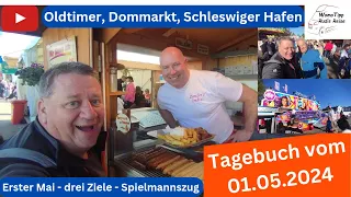 Tagebuch Erster Mai 2024 -  Oldtimer Treffen Geltorf, Schleswiger Stadthafen, Dommarkt Schleswig