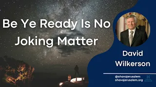 David Wilkerson - Be Ye Ready Is No Joking Matter | Must Hear