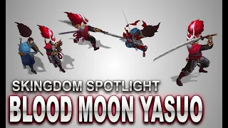 Blood Moon Yasuo Skin Spotlight | SKingdom - League of Legends