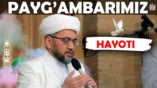 °ПАЙҒАМБАРИМИЗ ﷺ НИНГ ХАЁТИ°17-20 ҚИСМЛАР Муфтий Нуриддин ҳожи домла Хазратлари