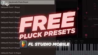 FREE PLUCK PRESETS - FL Studio Mobile