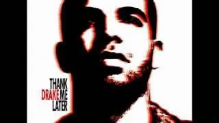 Drake "Find Your Love" (Thank Me Later)