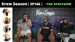 The Krew Season Podcast Episode 166 | "The Spectrum"