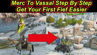 Get Your First Fief Easier Step By Step From Merc To Vassal Bannerlord 2023 Flesson19