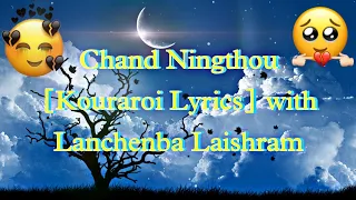 Chand Ningthou || kouraroi (Lyrics) || with Lanchenba Laishram