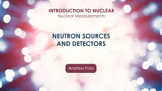 Neutron sources and detectors (Andrea Pola)