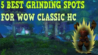 5 BEST GRINDING SPOTS FOR LOW LEVELS | WOW CLASSIC HARDCORE