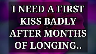 Dm to Df ❤️ // I NEED A FIRST KISS BADLY AFTER MONTHS OF LONGING..🥰😘💋❤️🥰😍💟💥💯💌💫😱💐🌹💝