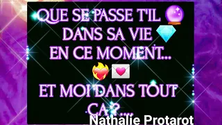 QUE SE PASSE T'IL🔮 DANS SA VIE💎EN CE MOMENT❤️‍🔥? ET MOI DANS TOUT ÇA ?...#amour#tarot#tarologie#fj