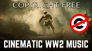 Copyright-Free WWII Music: Cinematic Heroic Build-Up | Epic World War 2 Soundtrack